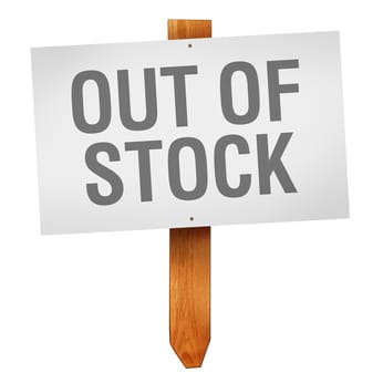 Out of stock sign on wooden post isolated on white background