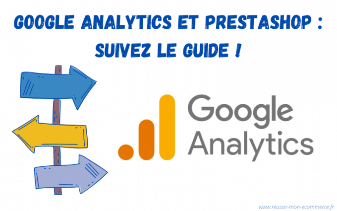 Guide sur l'utilisation de Google Analytics pour les sites Prestashop